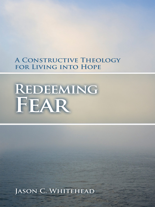 Title details for Redeeming Fear by Jason C. Whitehead - Available